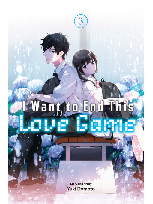 Title details for I Want to End This Love Game, Volume 3 by Yuki Domoto - Available